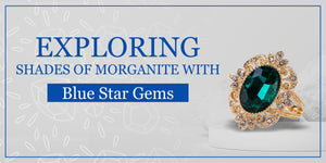 Exploring Shades of Morganite with BlueStarGems