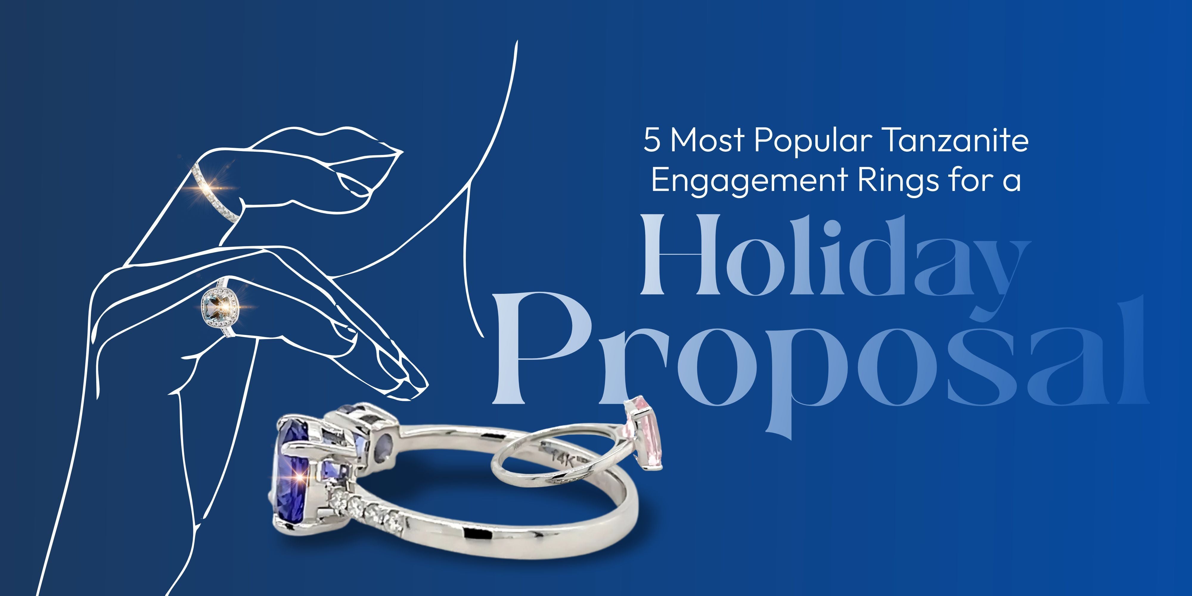 5 Most Popular Tanzanite Engagement Rings for a Holiday Proposal