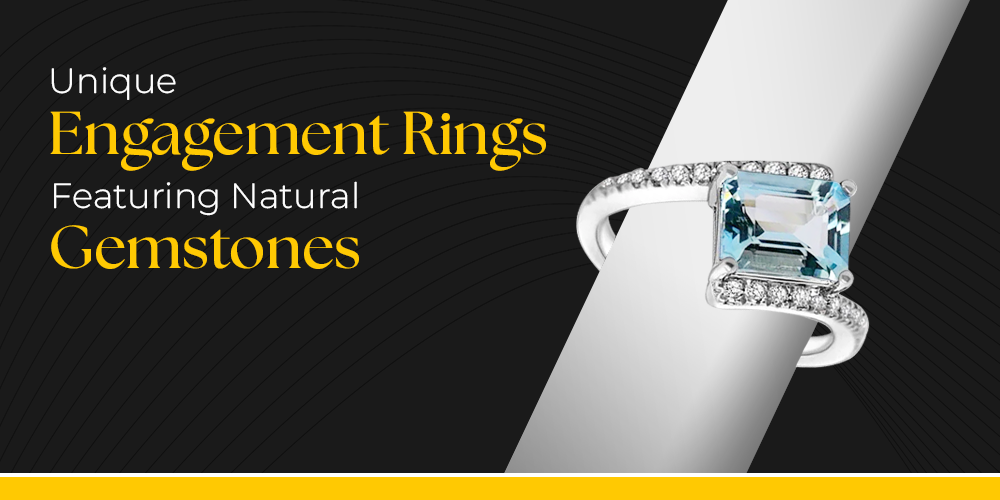Unique Engagement Rings Featuring Natural Gemstones