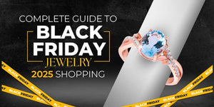 Complete Guide to Black Friday Jewelry 2025 Shopping