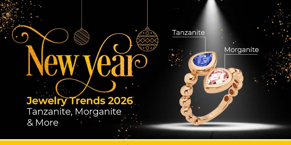 New Year Jewelry Trends 2026: Tanzanite, Morganite & More