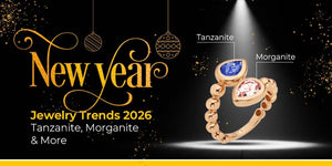 New Year Jewelry Trends 2026: Tanzanite, Morganite & More