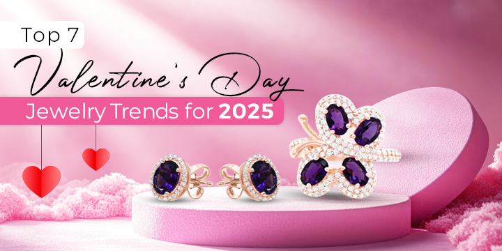 Top 7 Valentine's Day Jewelry Trends for 2025