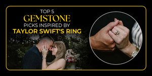 Top 5 Gemstone Picks Inspired by Taylor Swift's Ring